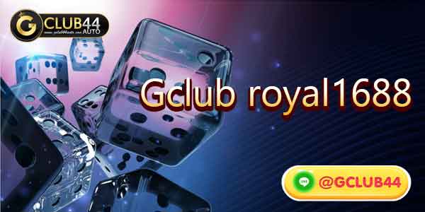 Gclub royal1688